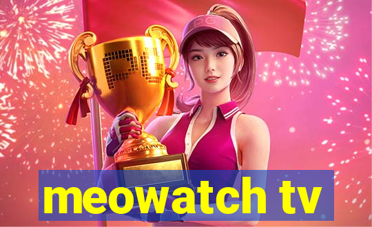 meowatch tv